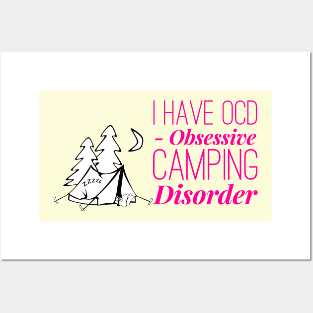 I have OCD Obsessive Camping Disorder Wall Art by 2CreativeNomads